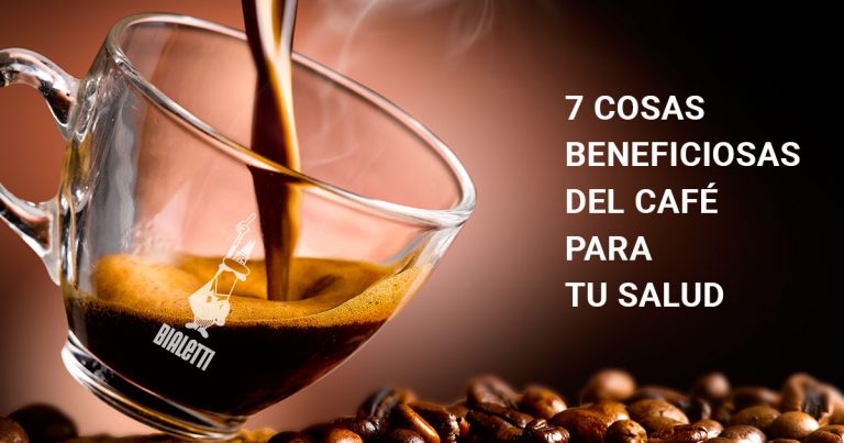 7 Cosas beneficiosas del cafè para tu salud